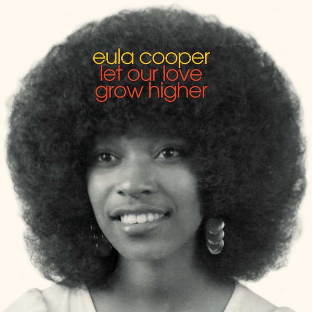 Album artwork for Eula Cooper - Let Our Love Grow Higher