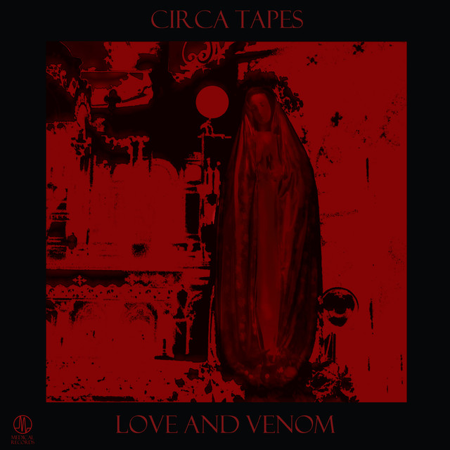 Album artwork for Circa Tapes - Love and Venom