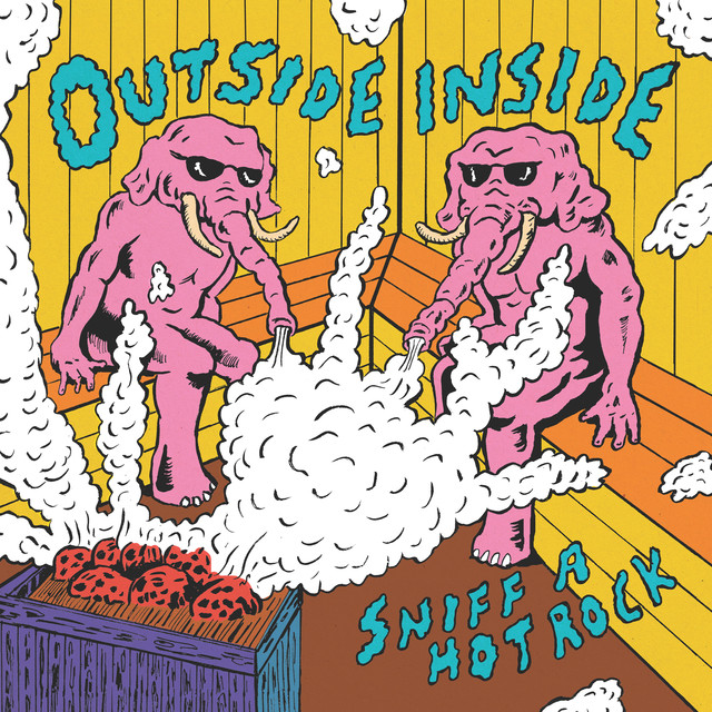 Album artwork for Outsideinside - Sniff a Hot Rock