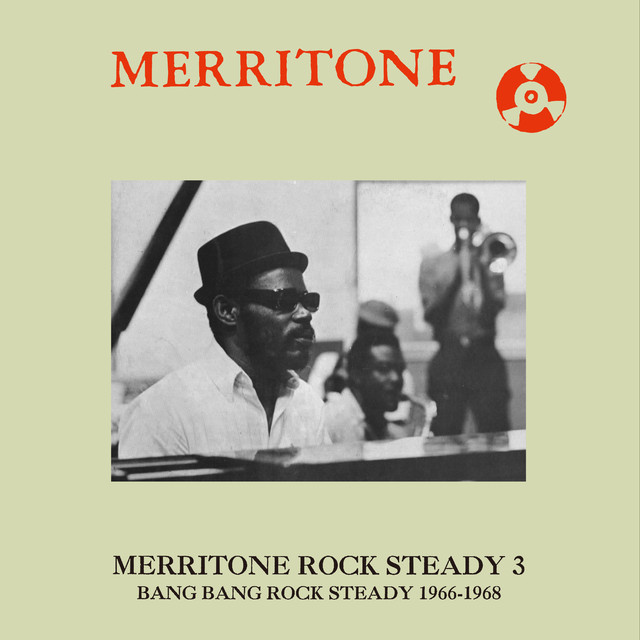 Album artwork for Various Artists - Merritone Rock Steady 3: Bang Bang Rock Steady 1966-1968