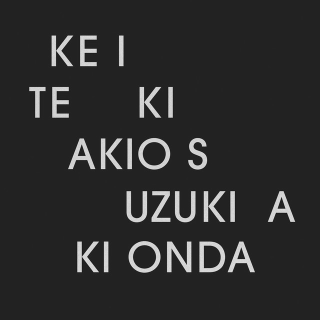 Album artwork for Akio Suzuki & Aki Onda - KE I TE KI