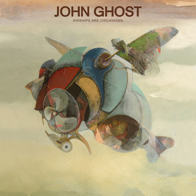Album artwork for John Ghost - Airships Are Organisms