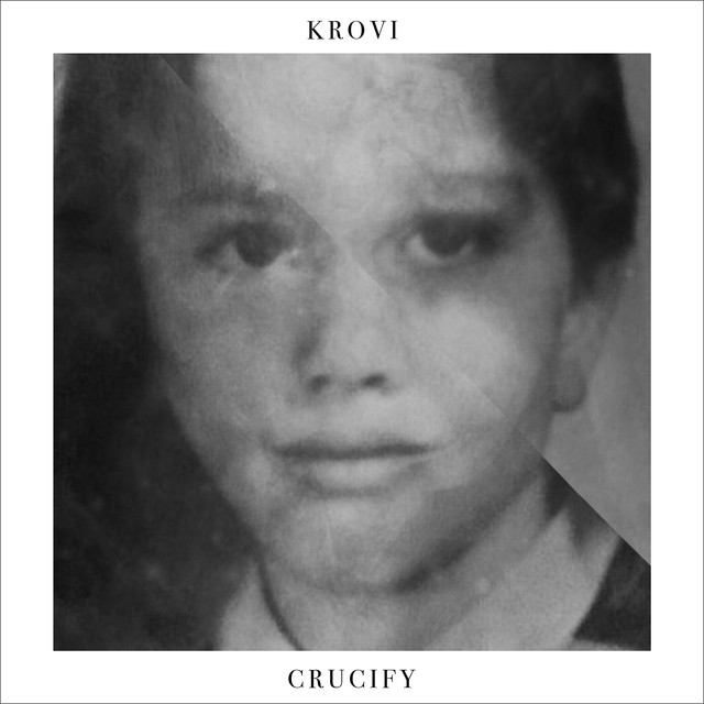 Album artwork for Krovi - Crucify / Sanctify