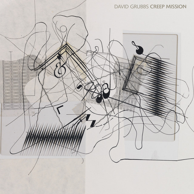Album artwork for DAVID GRUBBS - Creep Mission