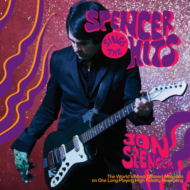 Album artwork for Jon Spencer - Spencer Sings The Hits!