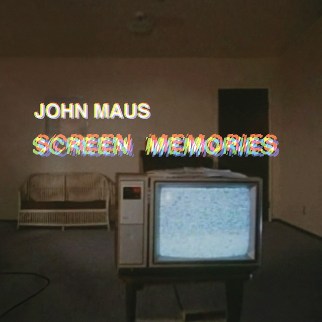 Album artwork for JOHN MAUS - Screen Memories