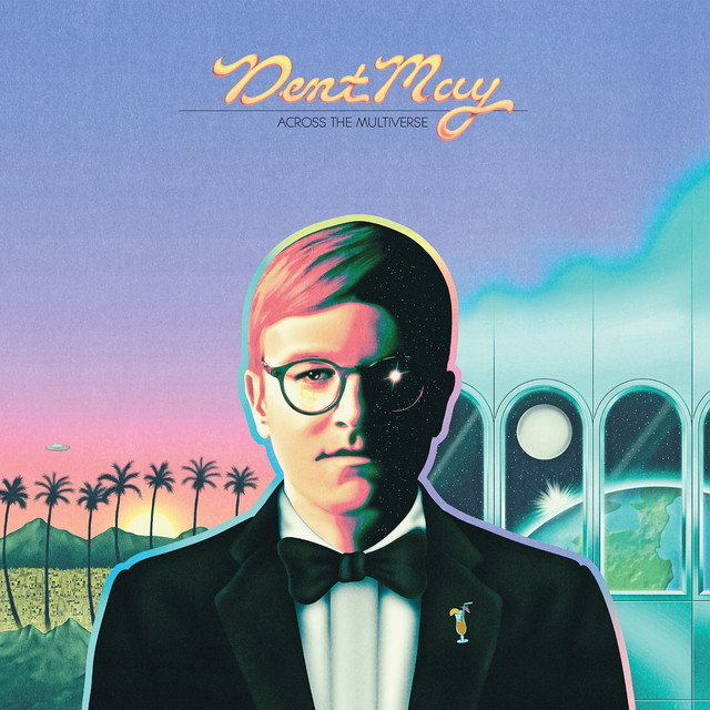 Album artwork for Dent May - Across the Multiverse