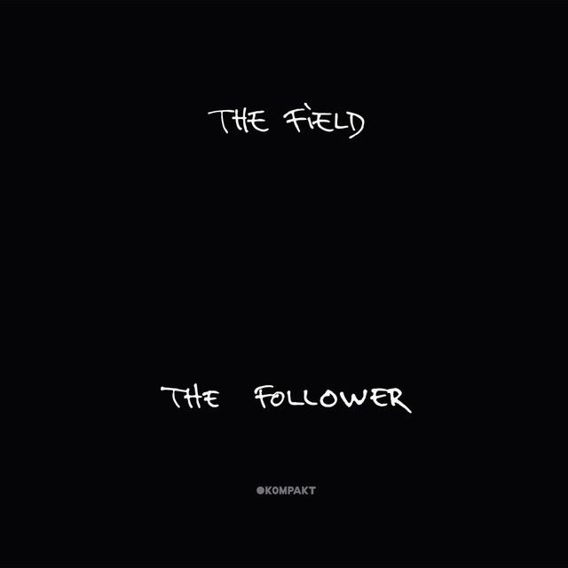 Album artwork for THE FIELD - The Follower