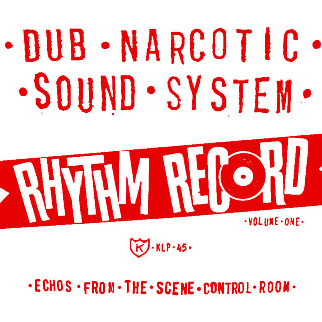 Album artwork for DUB NARCOTIC SOUND SYSTEM - Rhythm Record Vol. One Echoes from the Scene Control Room