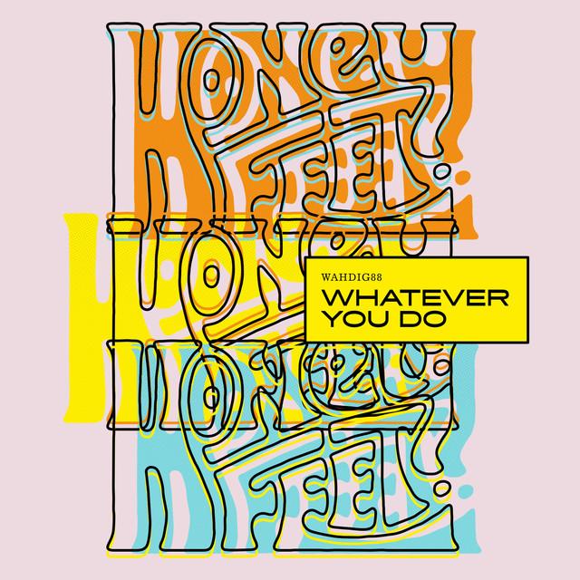 Album artwork for Honeyfeet - Whatever You Do