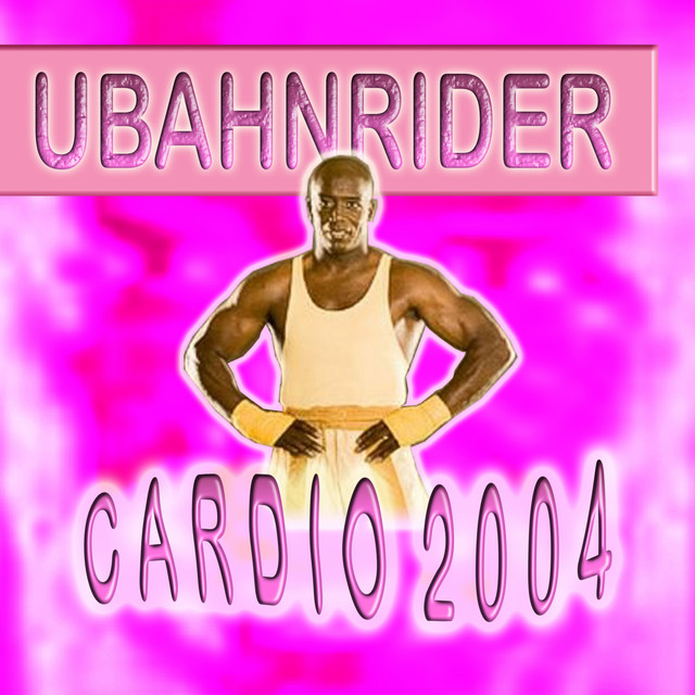 Album artwork for Ubahnrider - Cardio 2004