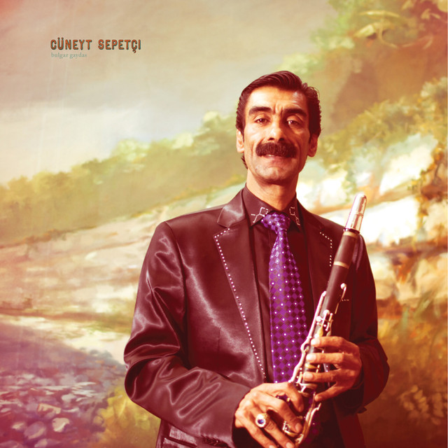 Album artwork for Cuneyt Sepetci - Bulgar Gaydasi