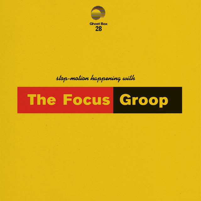 Album artwork for THE FOCUS GROUP - Stop-Motion Happening