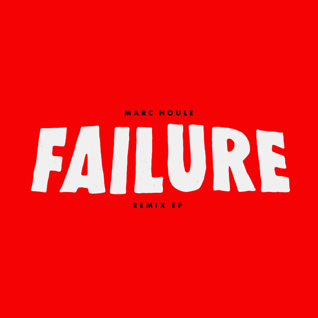 Album artwork for MARC HOULE - Failure Remix
