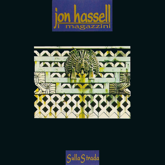 Album artwork for JON HASSELL - Sulla Strada