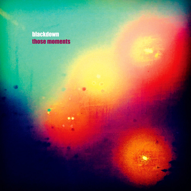 Album artwork for BLACKDOWN - Those Moments