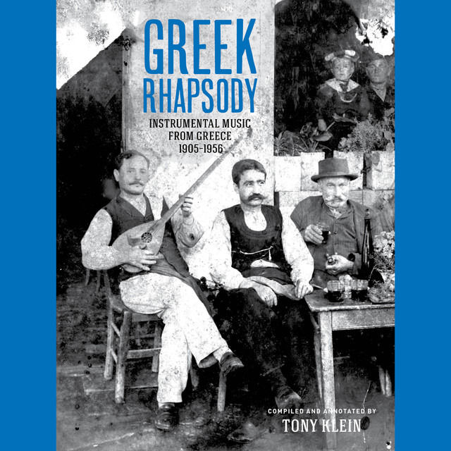 Album artwork for Various Artists - Greek Rhapsody - Instrumental Music from Greece 1905-1956