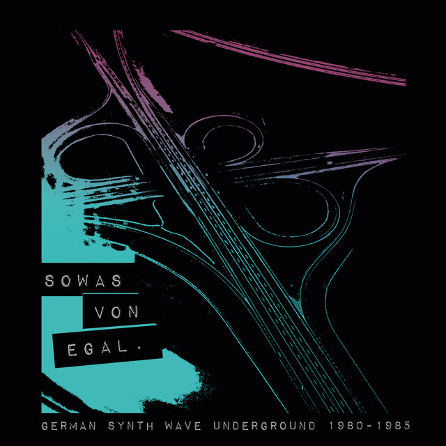 Album artwork for Various Artists - Sowas von egal (German Synth Wave Underground 1980-85)
