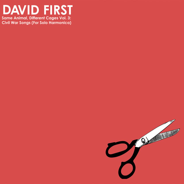 Album artwork for David First - Same Animal, Different Cages Vol. 3: Civil War Songs (For Solo Harmonica)