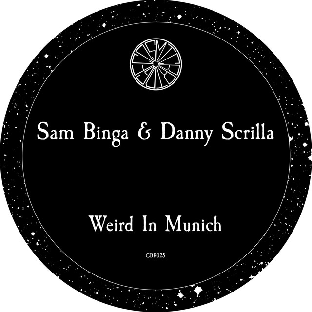 Album artwork for Sam Binga & Danny Scrilla - Weird in Munich