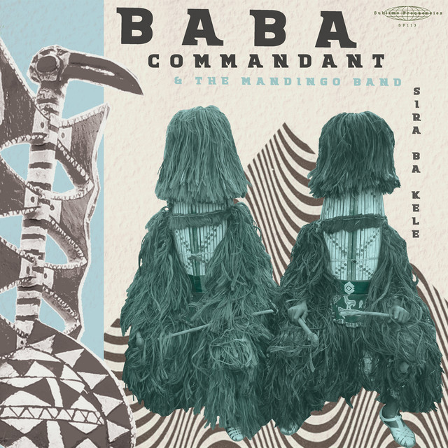 Album artwork for Baba Commandant And The Mandingo Band - Siri Ba Kele