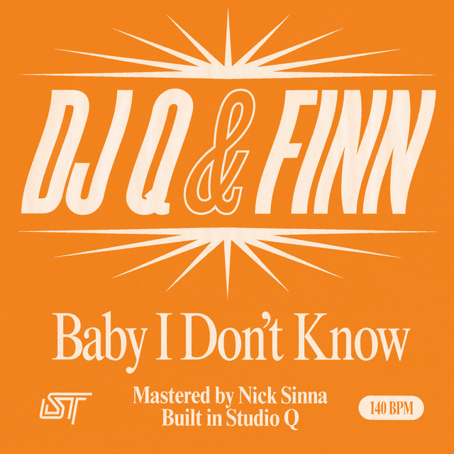 Album artwork for DJ Q & Finn - Baby I Don't Know