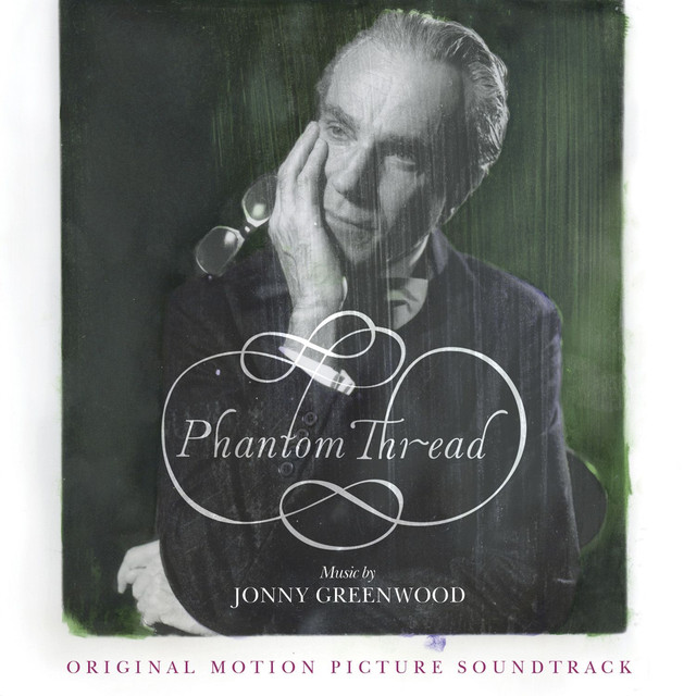 Album artwork for JONNY GREENWOOD - Phantom Thread (Original Motion Picture Soundtrack)