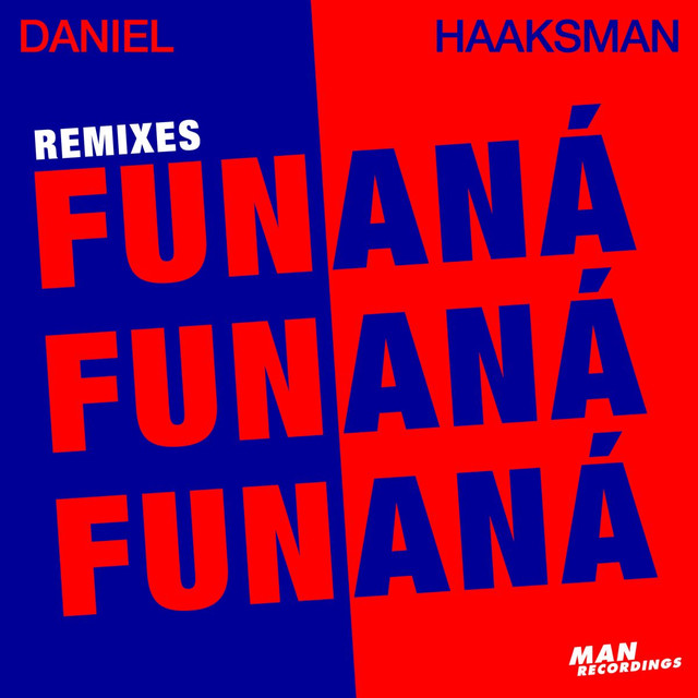 Album artwork for Daniel Haaksman - Fun Fun Fun / Aná Aná Aná (Remixes)