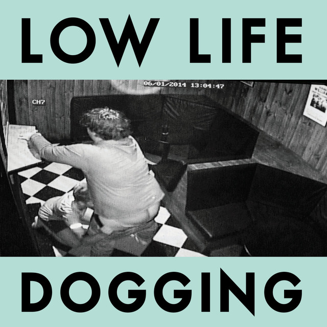 Album artwork for Low Life - Dogging
