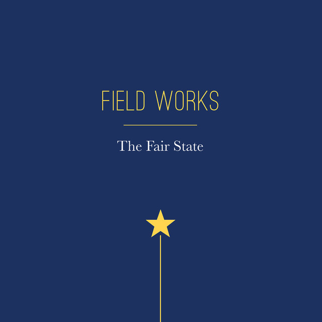 Album artwork for Field Works - The Fair State