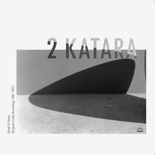 Album artwork for 2 Katara - Break at Home (Original Studio Recordings 1981-1991