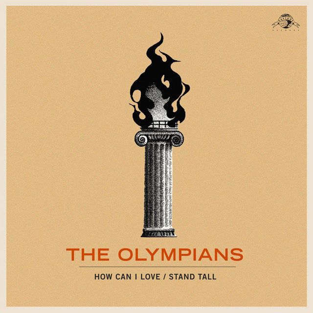 Album artwork for The Olympians - How Can I Love (Now That You're Gone) / Stand Tall