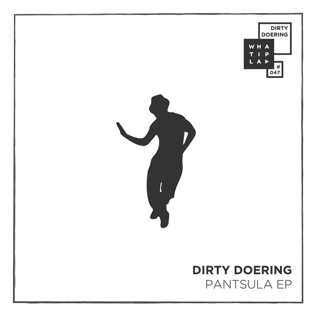 Album artwork for Dirty Doering - Pantsula EP