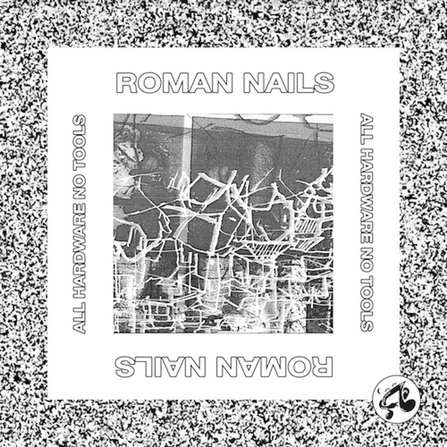 Album artwork for Roman Nails - All Hardware No Tools