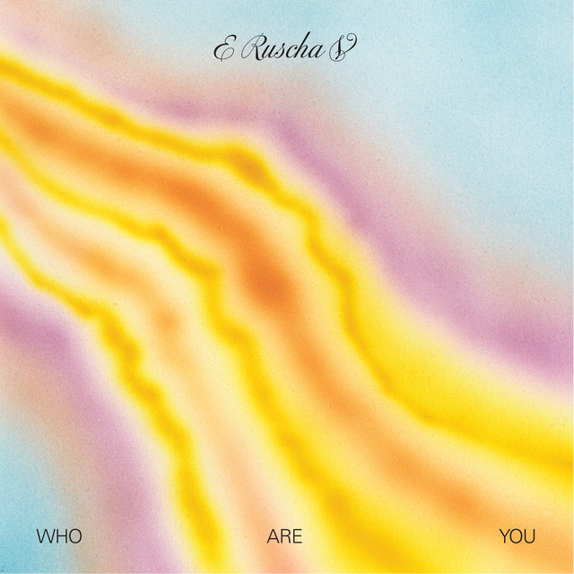 Album artwork for E Ruscha V - Who Are You