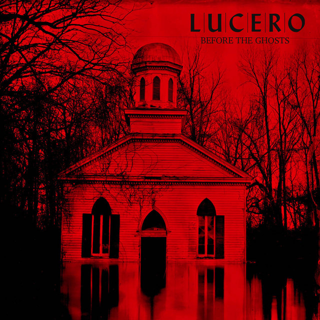 Album artwork for Lucero - Before the Ghosts: Acoustic Demos and Other Ideas from Among the Ghosts