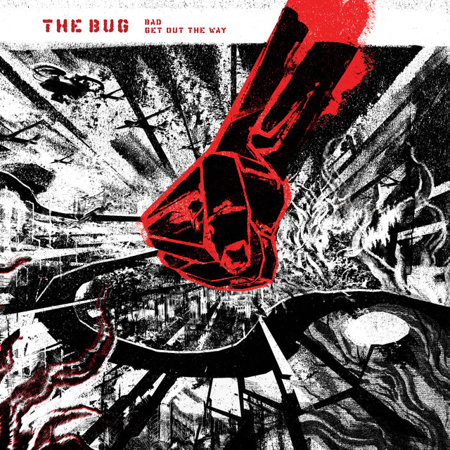 Album artwork for The Bug - Bad / Get Out The Way