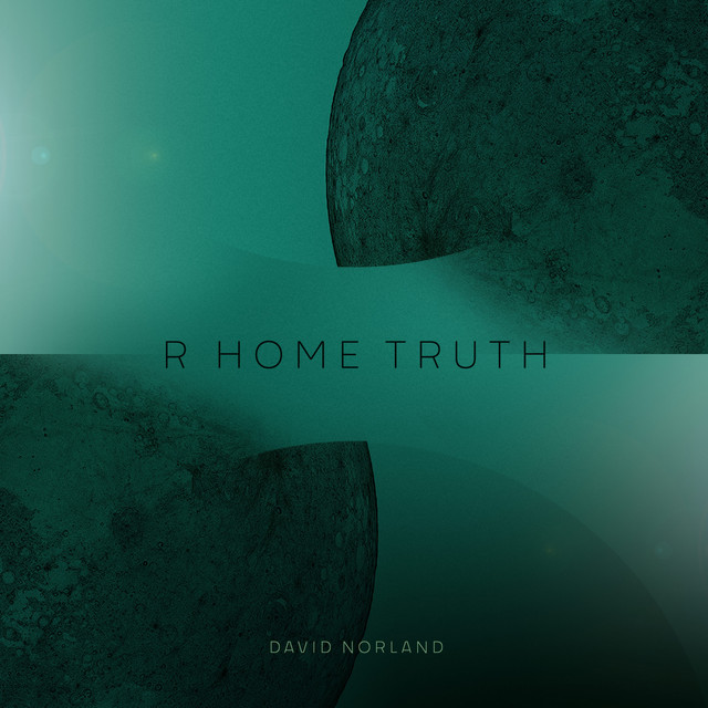 Album artwork for David Norland - R Home Truth