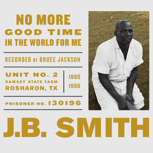 Album artwork for J.B. Smith - No More Good Time in the World for Me