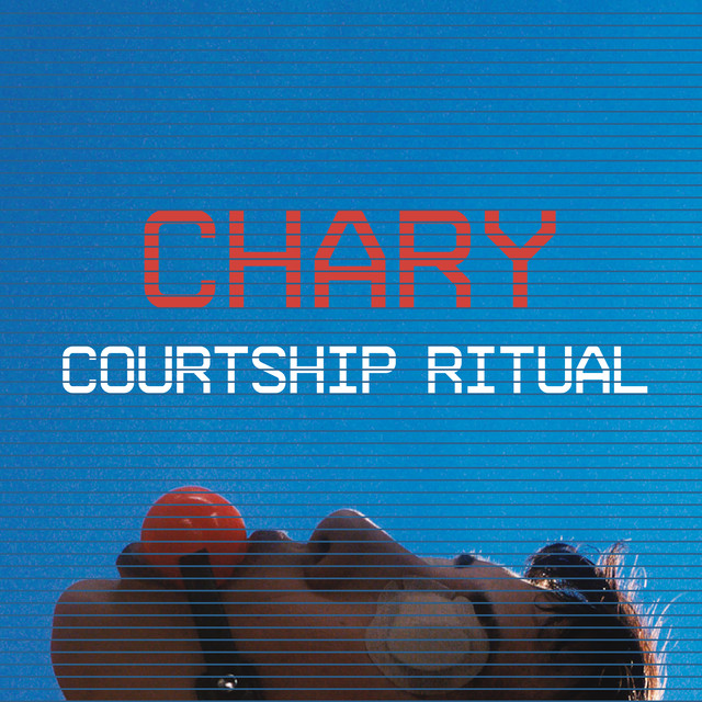 Album artwork for Courtship Ritual - Chary