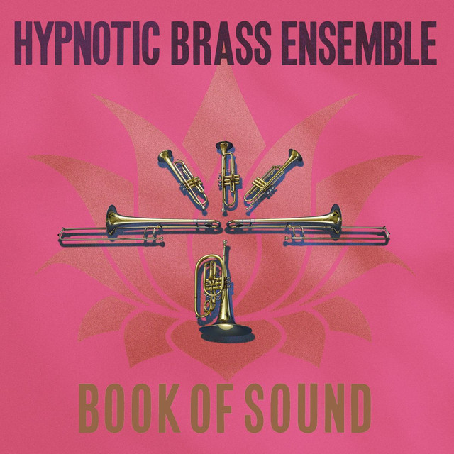 Album artwork for HYPNOTIC BRASS ENSEMBLE - Book of Sound