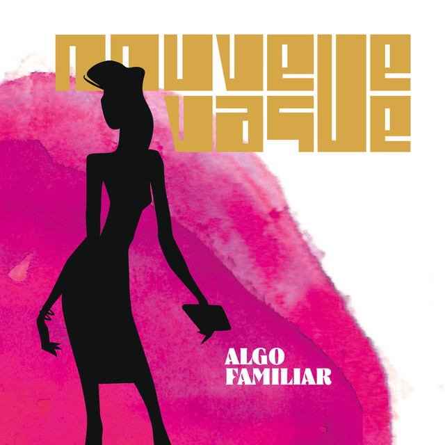 Album artwork for NOUVELLE VAGUE - Algo Familiar