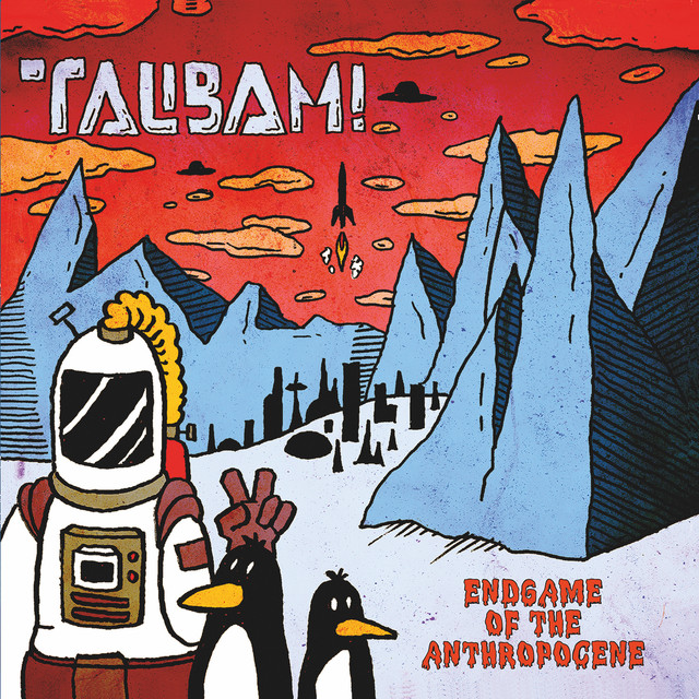 Album artwork for Talibam! - Endgame of the Anthropocene