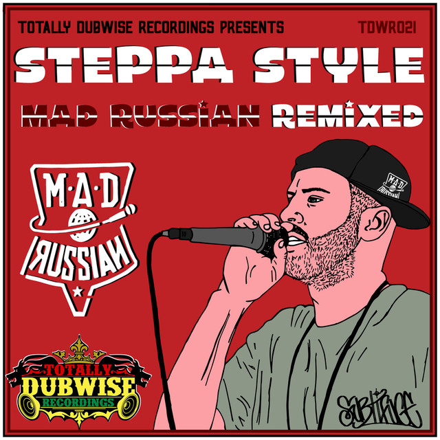 Album artwork for Steppa Style - Totally Dubwise Presents: Mad Russian Remixed