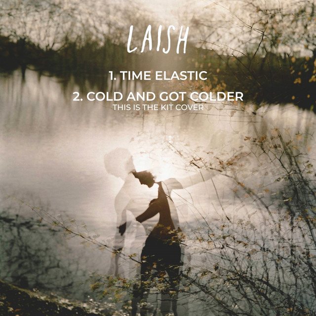 Album artwork for LAISH - Time Elastic / Cold and Got Colder