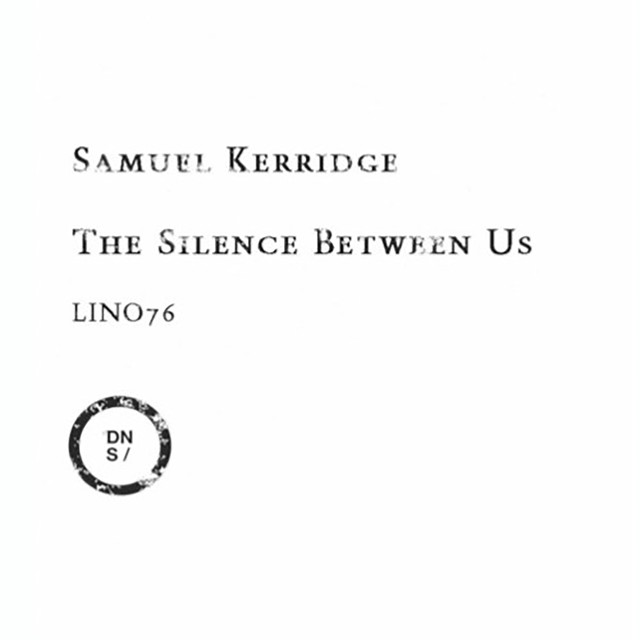 Album artwork for SAMUEL KERRIDGE - The Silence Between Us
