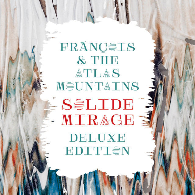 Album artwork for Frànçois & the Atlas Mountains - Solide Mirage (Deluxe Edition)