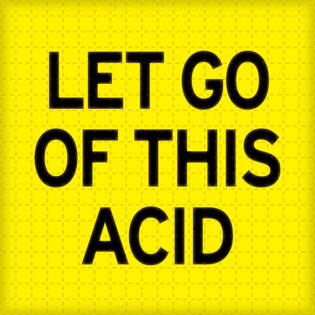 Album artwork for ARTWORK - Let Go Of This Acid