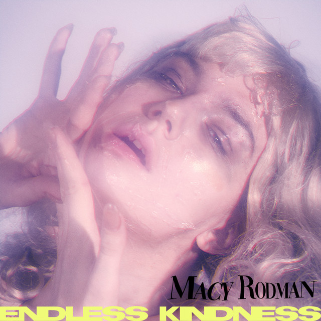 Album artwork for Macy Rodman - Endless Kindness