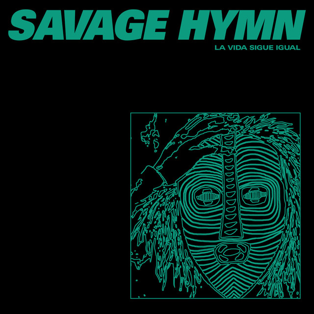 Album artwork for Savage Hymn - La Vida Sigue Igual